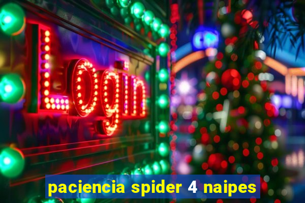 paciencia spider 4 naipes